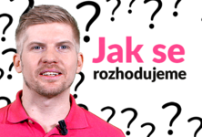 Jak se rozhodujeme?