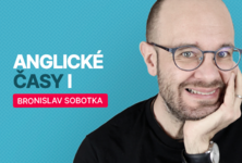 Vše, co jste kdy chtěli vědět o anglických časech I