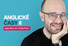 Vše, co jste kdy chtěli vědět o anglických časech II