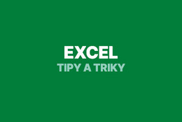 Tipy a triky pro Excel