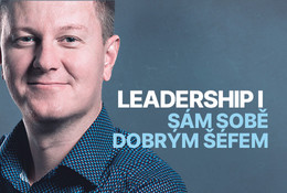 Leadership I: jak být sám sobě dobrým šéfem