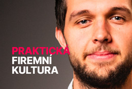 Praktická firemní kultura: jak na lepší pracovní prostředí každý den