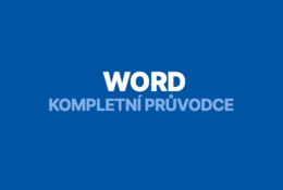 Microsoft Word: kompletní průvodce od začátečníka po experta