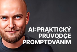 Praktický průvodce promptováním: jak efektivně komunikovat s AI