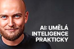 Umělá inteligence prakticky: průvodce užitečnými AI aplikacemi