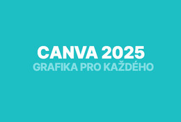 Canva pro každého: tvořte grafiku jako od profíka