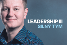 Leadership III: jak postavit silný tým