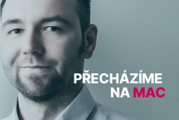 Přecházíme na Mac