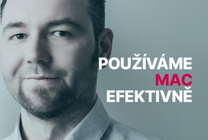Používáme Mac efektivně