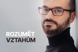 Rozumět vztahům: jak se lépe vyznat v sobě i v druhých