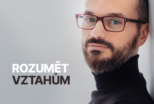 Rozumět vztahům: jak se lépe vyznat v sobě i v druhých